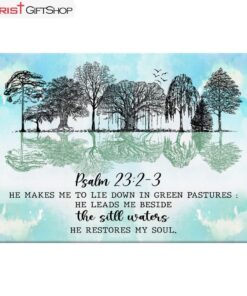 Psalm 232-3 He Makes Me Lie Down In Green Pastures Wall Art Canvas and Poster Print