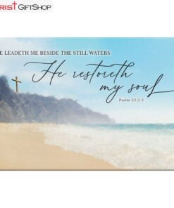 Psalm 232-3 Kjv He Leadeth Me Beside The Still Waters Wall Art Canvas and Poster