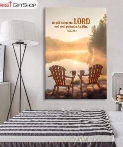 Psalm 377 Be Still Before The Lord Wall Art Canvas