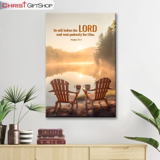 Psalm 377 Be Still Before The Lord Wall Art Canvas