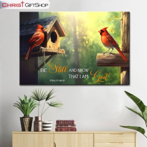 Psalm 4610 Be Still And Know That I Am God, Cardinal Couple Wall Art (Canvas and Poster )