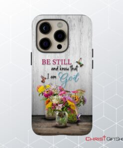 Psalm 4610 Be Still And Know, Hummingbirds, Vase Of Flowers Phone Case