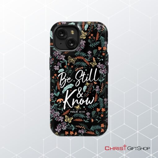 Psalm 4610 Be Still And Know, Wildflowers Butterflies, Christian Phone Case