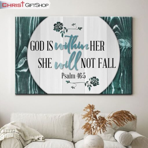 Psalm 465 God Is Within Her She Will Not Fall Wall Art Canvas and Poster Print