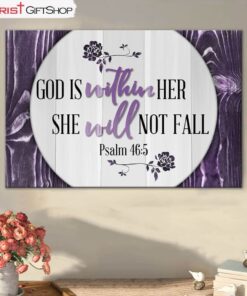 Psalm 465 God Is Within Her She Will Not Fall Wall Art Canvas and Poster Print