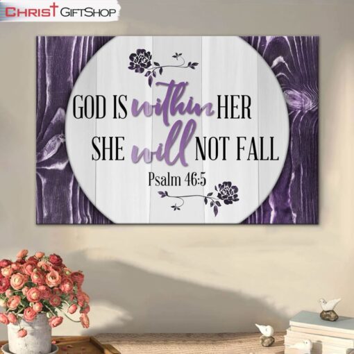 Psalm 465 God Is Within Her She Will Not Fall Wall Art Canvas and Poster Print