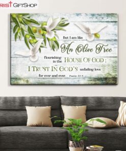 Psalm 528 I Am Like An Olive Tree Wall Art Canvas and Poster