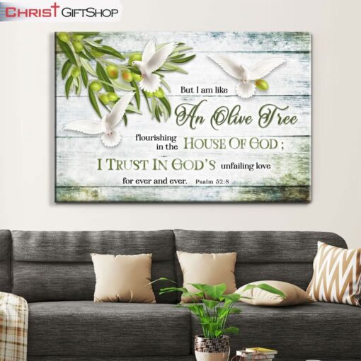 Psalm 528 I Am Like An Olive Tree Wall Art Canvas and Poster