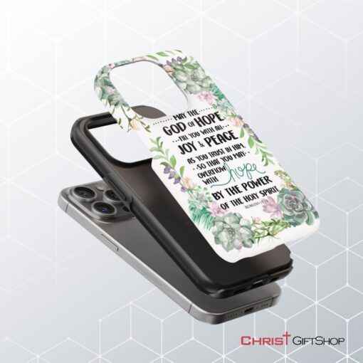 Romans 1513 May The God Of Hope Fill You With All Joy And Peace Phone Case