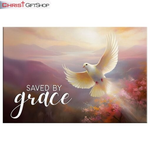 Saved By Grace, Divine Sunrise And Dove, Christian Wall Art Canvas and Poster