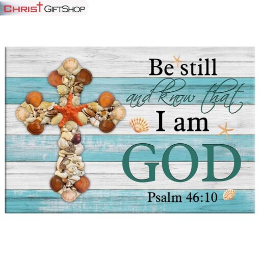 Seashell Cross, Be Still And Know Psalm 4610 Wall Art (Canvas and Poster )