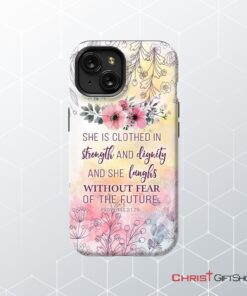 She Is Clothed In Strength And Dignity Proverbs 3125 Bible Verse Phone Case