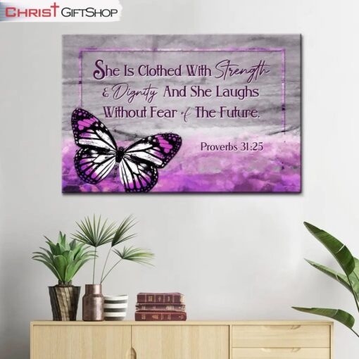 She Is Clothed With Strength And Dignity Wall Art Canvas and Poster, Proverbs 3125 Bible Verse Art