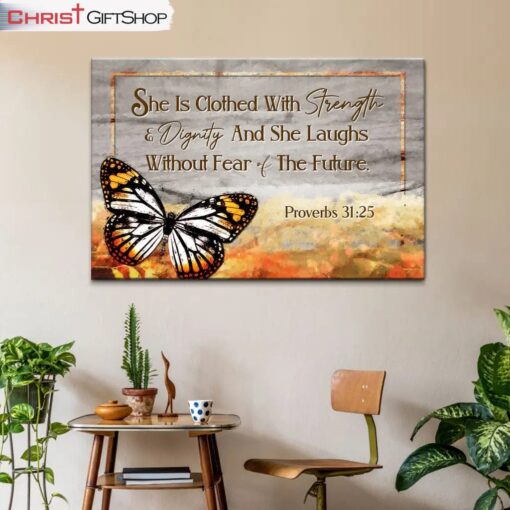 She Is Clothed With Strength And Dignity Wall Art Canvas and Poster, Proverbs 3125 Bible Verse Art