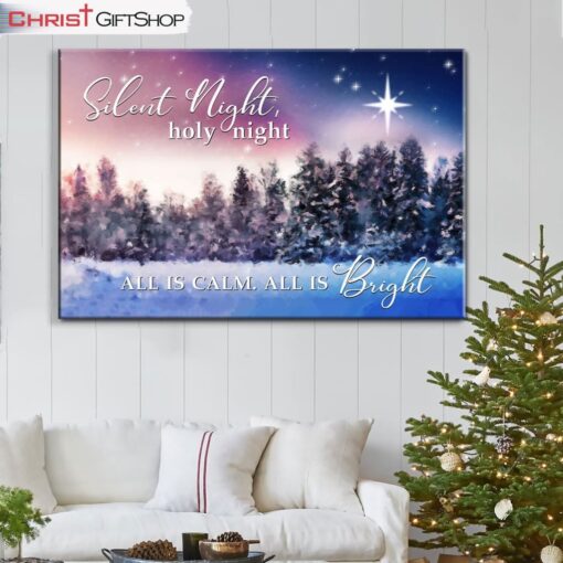 Silent Night Holy Night All Is Calm All Is Bright Christmas Wall Art Canvas and Poster