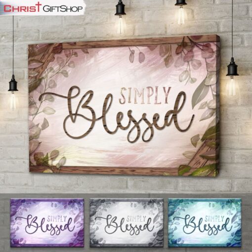 Simply Blessed Canvas Wall Art - Christian Wall Art