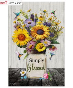 Simply Blessed, Hummingbirds And Flowers In Vase, Christian Wall Art Canvas and Poster