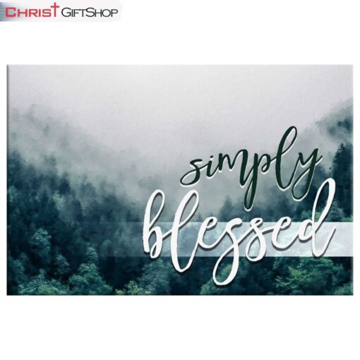 Simply Blessed Wall Art Canvas and Poster, Mountain Forest Christian Wall Decor, Christian Gifts