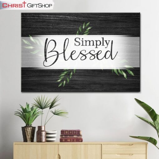 Simply Blessed Wall Art Canvas, Christian Wall Decor, Christian Gifts