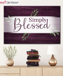 Simply Blessed Wall Art Canvas, Christian Wall Decor, Christian Gifts