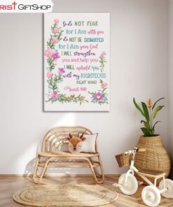 So Do Not Fear For I Am With You Isaiah 4110 Wall Art Canvas Print