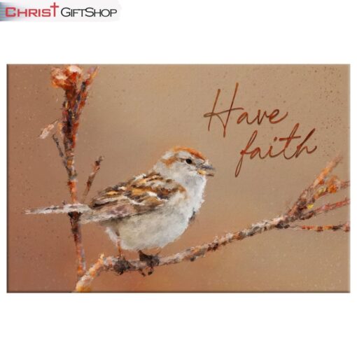 Sparrow Bird, Have Faith Wall Art Canvas