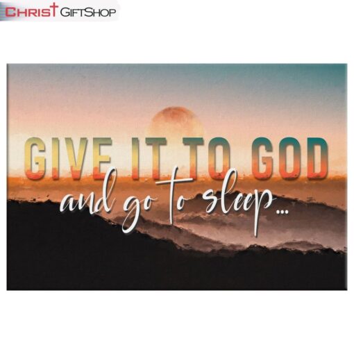 Sunset Painting Give It To God And Go To Sleep Wall Art Canvas