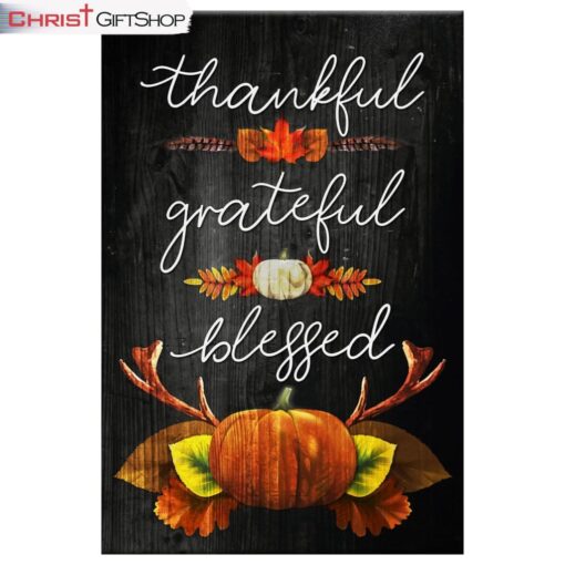 Thankful Grateful Blessed, Christian Thanksgiving Wall Art Canvas