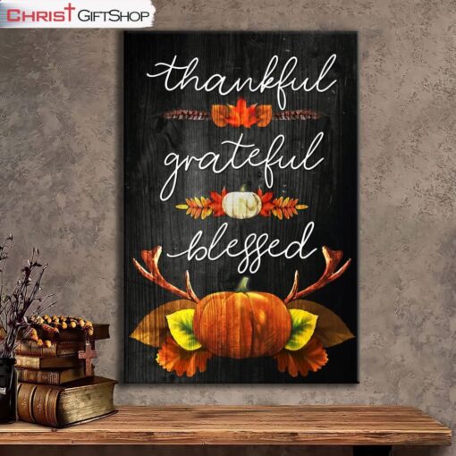 Thankful Grateful Blessed, Christian Thanksgiving Wall Art Canvas