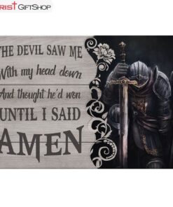 The Devil Saw Me With My Head Down Knight Kneeling Wall Art Canvas and Poster