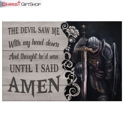 The Devil Saw Me With My Head Down Knight Kneeling Wall Art Canvas and Poster