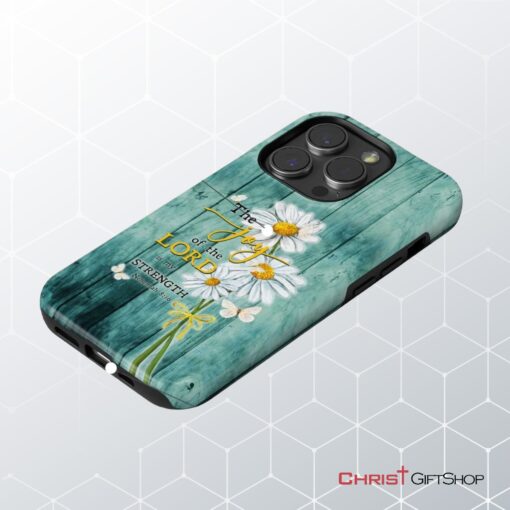 The Joy Of The Lord Is My Strength Nehemiah 810, Daisy Flowers Phone Case