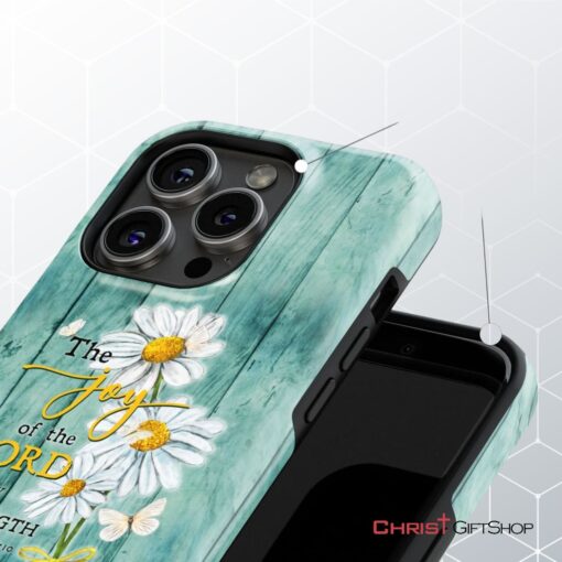 The Joy Of The Lord Is My Strength Nehemiah 810, Daisy Flowers Phone Case