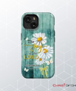 The Joy Of The Lord Is My Strength Nehemiah 810, Daisy Flowers Phone Case