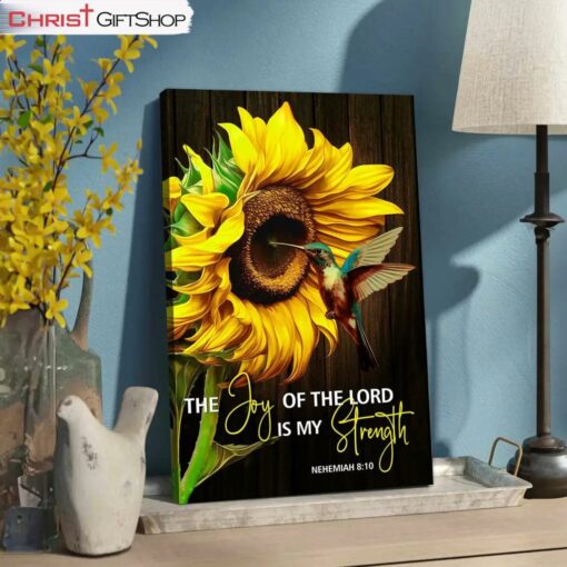 The Joy Of The Lord Is My Strength, Sunflower Hummingbird Wall Art (Canvas and Poster )