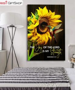 The Joy Of The Lord Is My Strength, Sunflower Hummingbird Wall Art (Canvas and Poster )