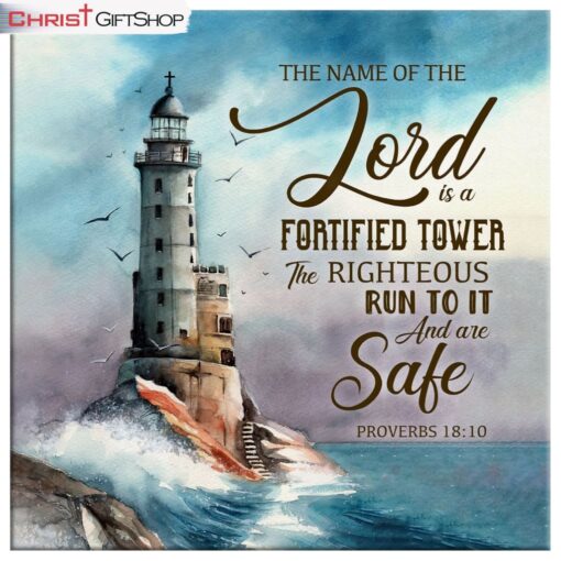 The Name Of The Lord Is A Fortified Tower Christian Wall Art Canvas