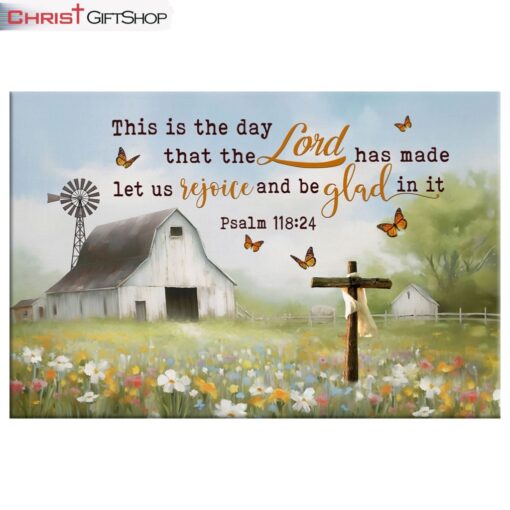 This Is The Day That The Lord Has Made, Old Barn, Cross Wall Art (Canvas and Poster )