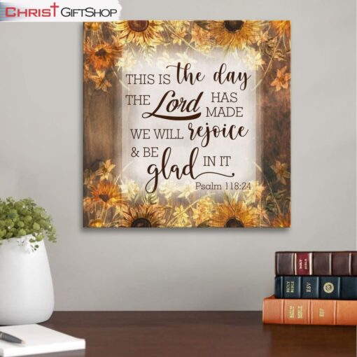 This Is The Day The Lord Has Made Psalm 11824 Bible Verse Wall Art Canvas Print