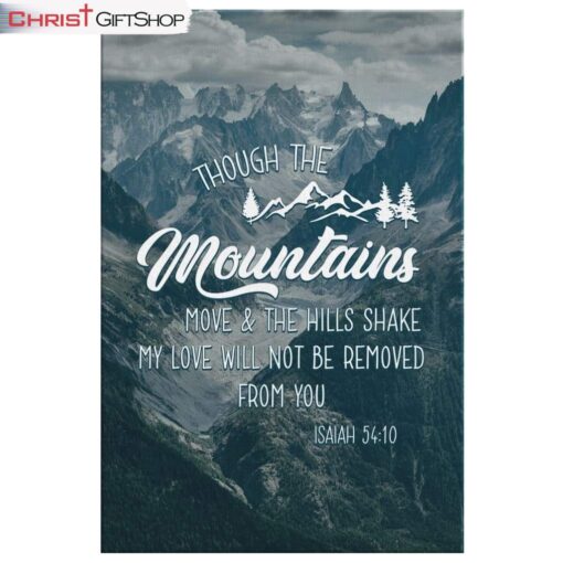 Though The Mountains Move Isaiah 5410 Bible Verse Wall Art Canvas