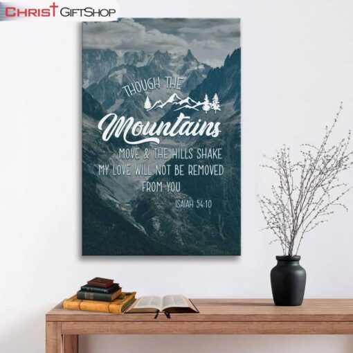 Though The Mountains Move Isaiah 5410 Bible Verse Wall Art Canvas