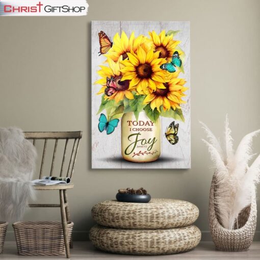 Today I Choose Joy, Sunflower & Butterfly Vase Wall Art (Canvas and Poster )