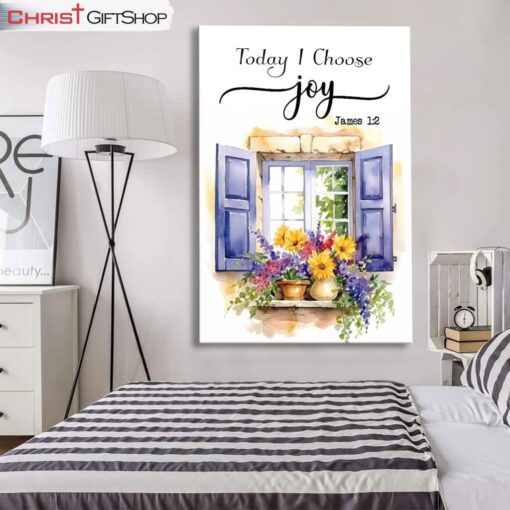 Today I Choose Joy, Window With Flowers Wall Art (Canvas and Poster ) Print