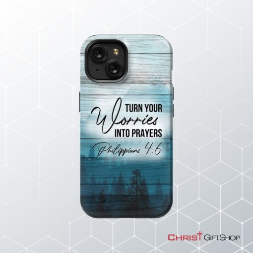 Turn Your Worries Into Prayers Philippians 46 Bible Verse Phone Case