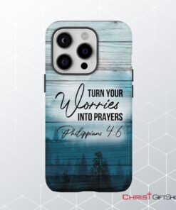 Turn Your Worries Into Prayers Philippians 46 Bible Verse Phone Case