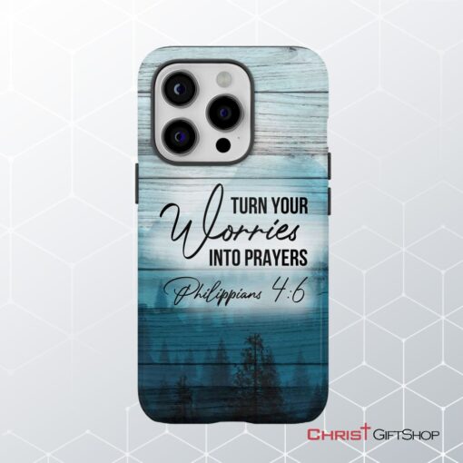 Turn Your Worries Into Prayers Philippians 46 Bible Verse Phone Case