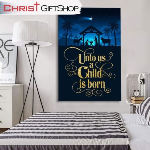 Unto Us A Child Is Born, Nativity Of Jesus, Christian Christmas Wall Art Canvas