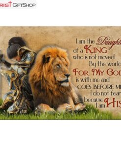 Warrior Woman And Lion, I Am The Daughter Of A King Who Is Not Moved By The World Wall Art Canvas