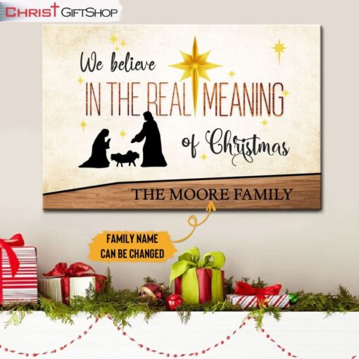 We Believe In The Real Meaning Of Christmas, Custom Family Name Wall Art Canvas