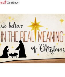 We Believe In The Real Meaning Of Christmas Wall Art Canvas Print